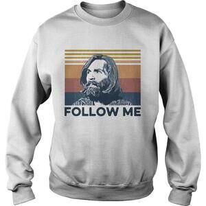 Charles Manson Follow Me  Sweatshirt